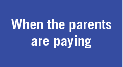 When the parents are paying