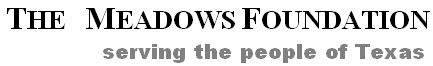 The Meadows Foundation serving the people of Texas
